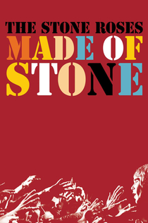 The Stone Roses: Made of Stone - 2013