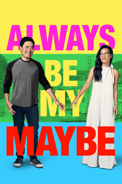 Always Be My Maybe - 2019