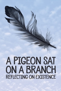 A Pigeon Sat on a Branch Reflecting on Existence - 2014