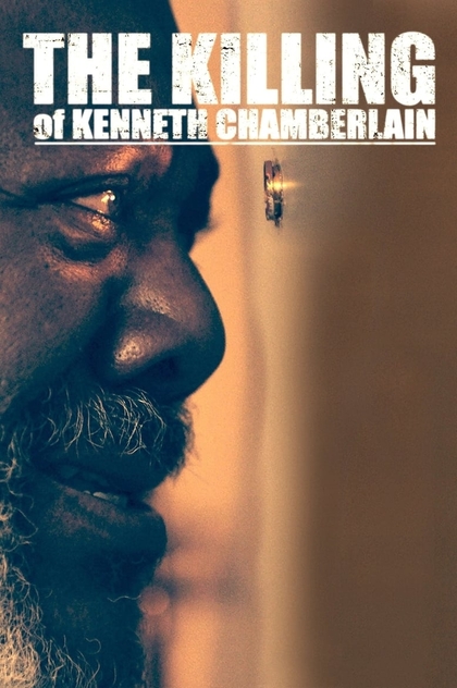 The Killing of Kenneth Chamberlain - 2021