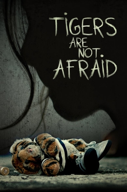 Tigers Are Not Afraid - 2017