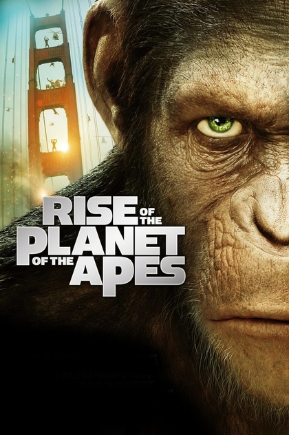 Rise of the Planet of the Apes - 2011
