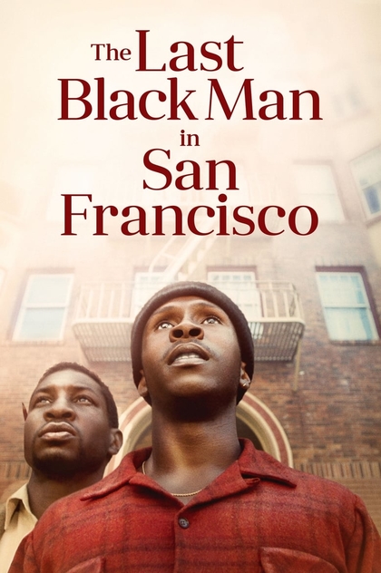 The Last Black Man in San Francisco - 2019