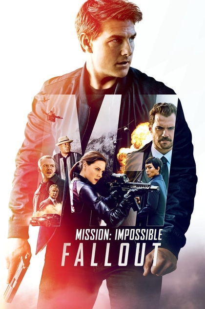 Mission: Impossible - Fallout - 2018