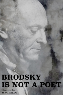 Brodsky Is Not a Poet - 2016