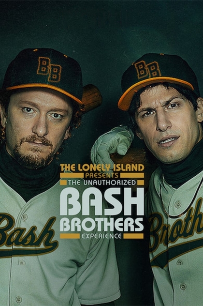 The Lonely Island Presents: The Unauthorized Bash Brothers Experience - 2019