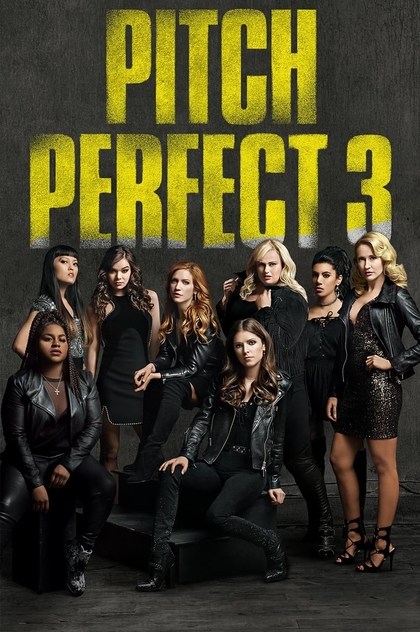 Pitch Perfect 3 - 2017