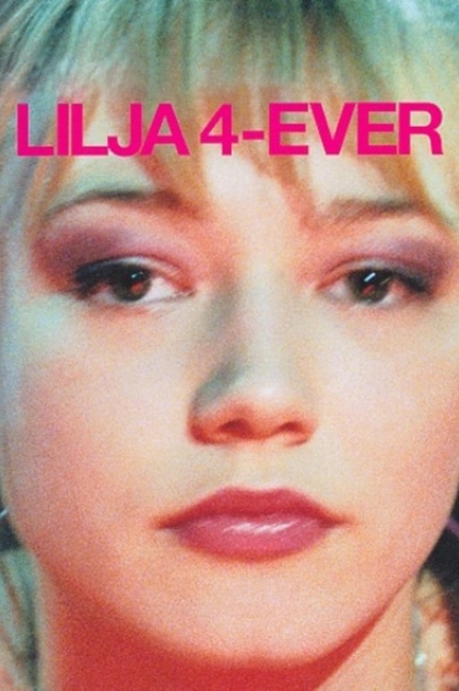 Lilya 4-ever - 2002