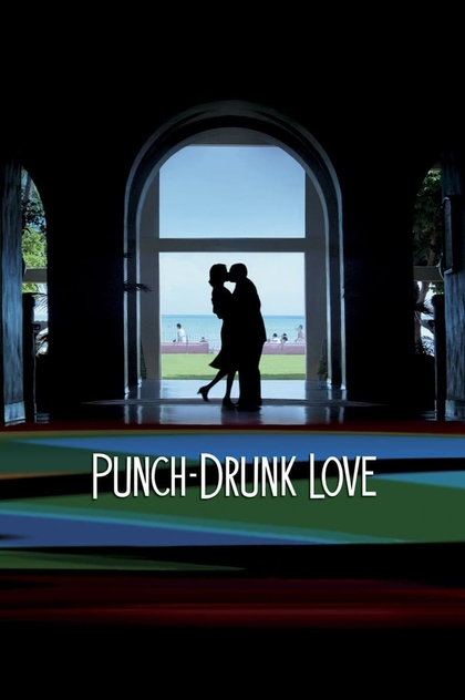 Punch-Drunk Love - 2002