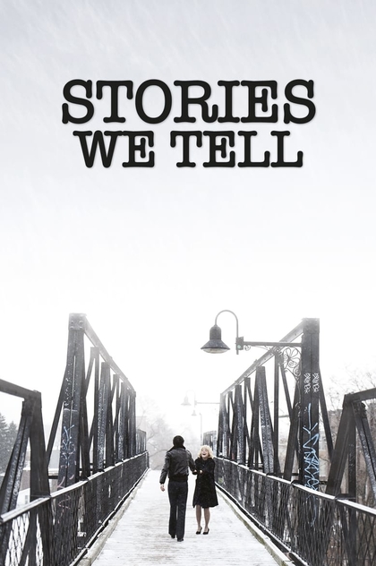 Stories We Tell - 2012