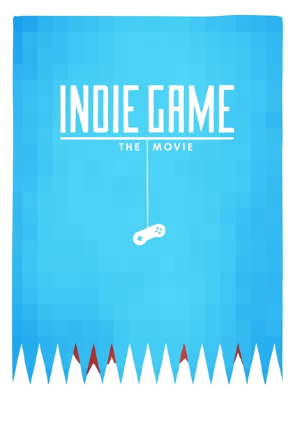 Indie Game: The Movie - 2012