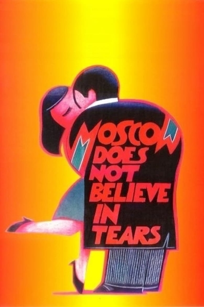 Moscow Does Not Believe in Tears - 1980