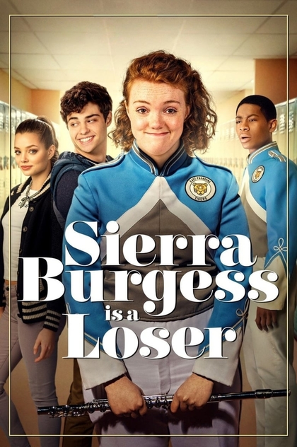 Sierra Burgess Is a Loser - 2018