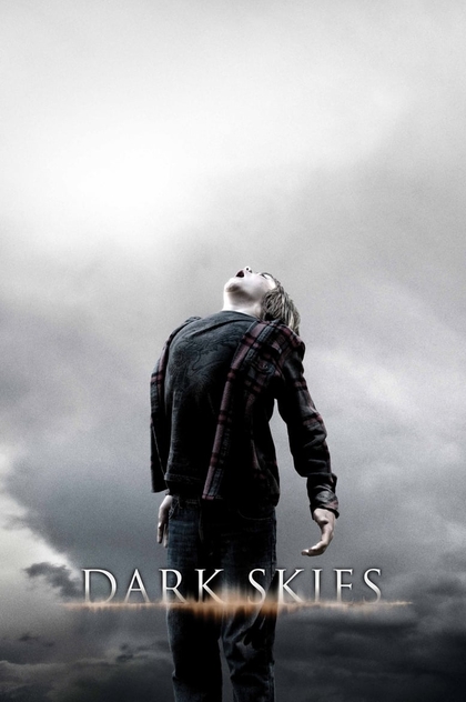 Dark Skies - 2013