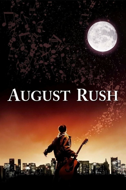 August Rush - 2007