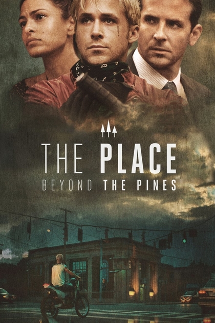 The Place Beyond the Pines - 2013
