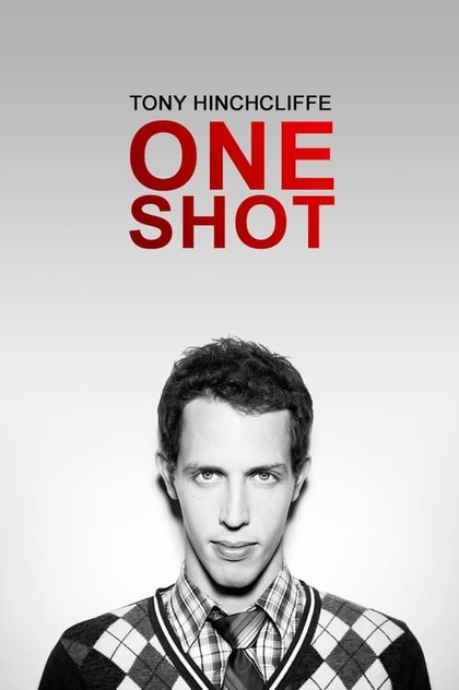 Tony Hinchcliffe: One Shot - 2016