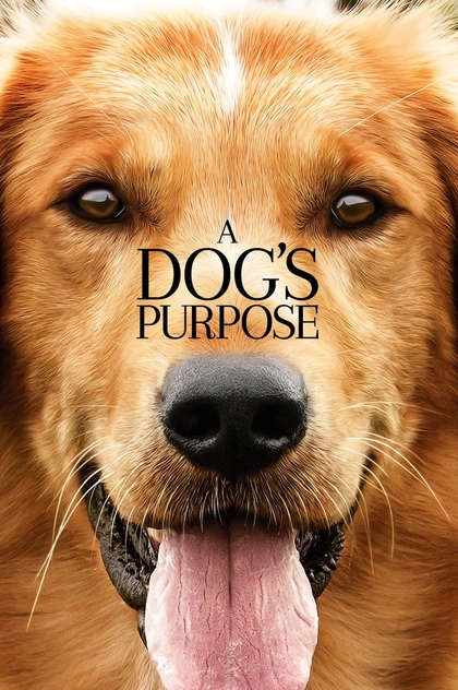 A Dog's Purpose - 2017