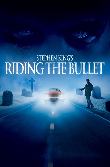 Riding the Bullet - 2004
