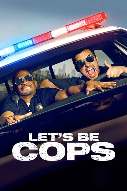 Let's Be Cops - 2014