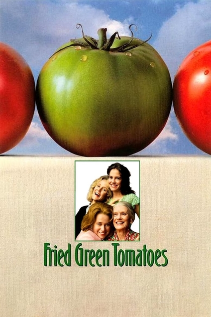 Fried Green Tomatoes - 1991