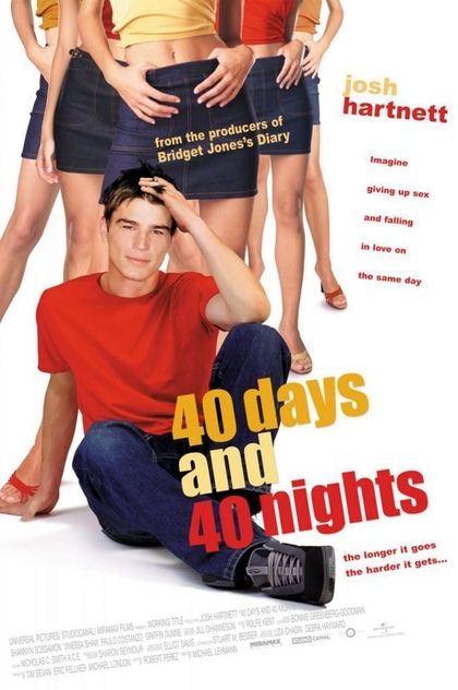 40 Days and 40 Nights - 2002