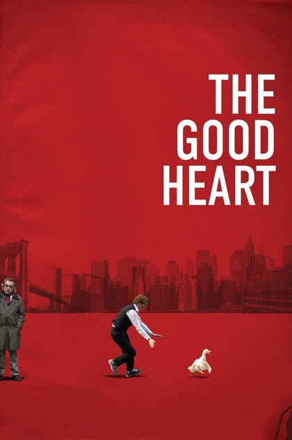 The Good Heart - 2009