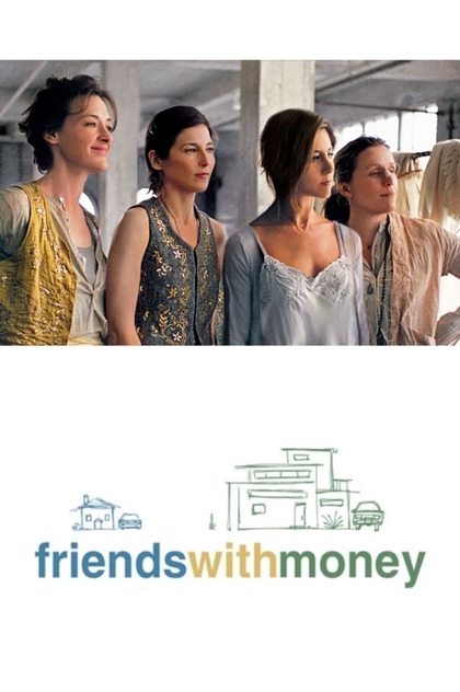 Friends with Money - 2006