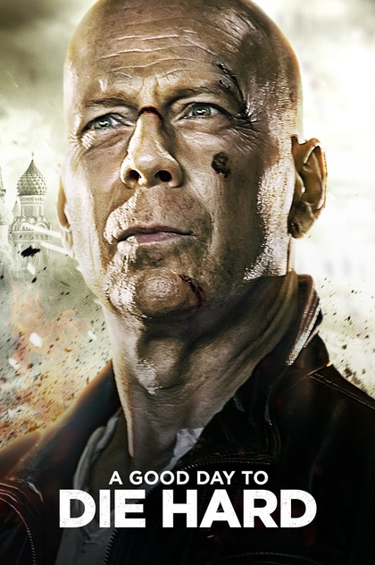 A Good Day to Die Hard - 2013