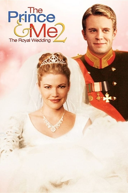 The Prince & Me 2: The Royal Wedding - 2006