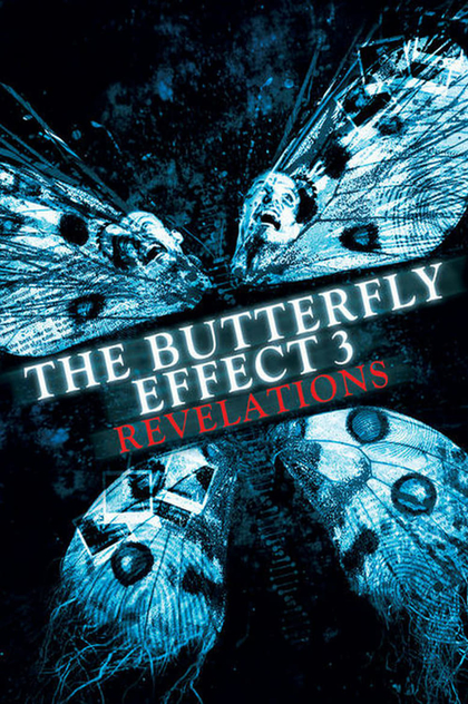 The Butterfly Effect 3: Revelations - 2009