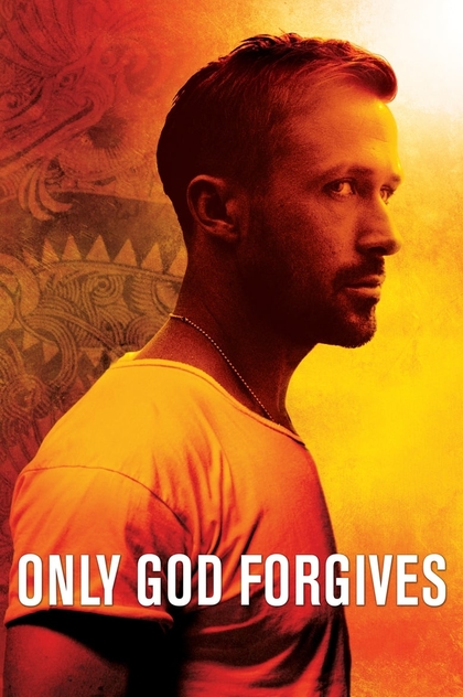 Only God Forgives - 2013