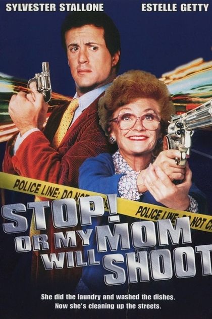 Stop! Or My Mom Will Shoot - 1992