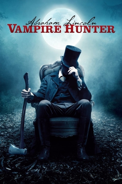 Abraham Lincoln: Vampire Hunter - 2012