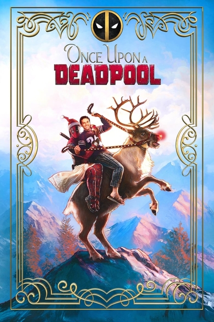 Once Upon a Deadpool - 2018