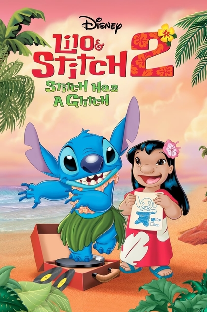 Lilo & Stitch 2: Stitch Has a Glitch - 2005