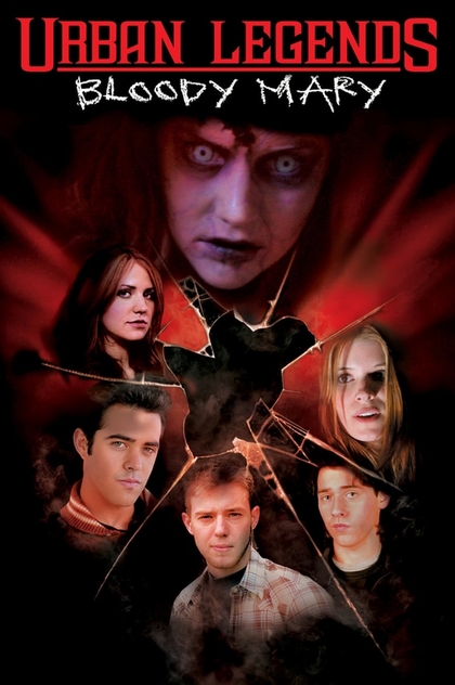 Urban Legends: Bloody Mary - 2005