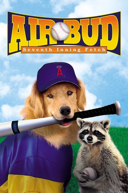 Air Bud: Seventh Inning Fetch - 2002