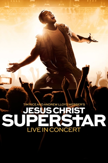 Jesus Christ Superstar Live in Concert - 2018