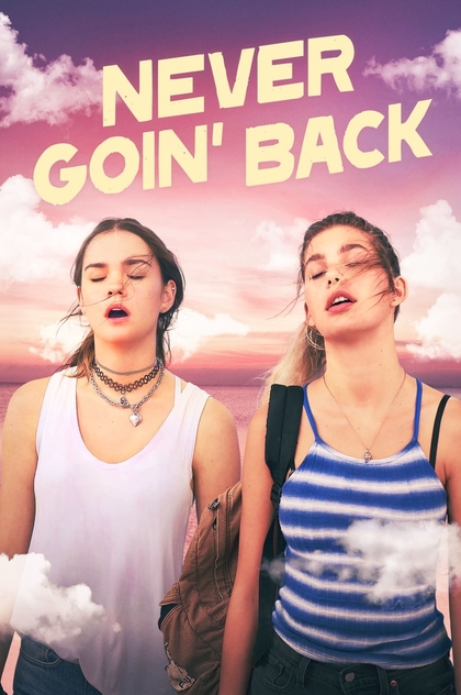 Never Goin' Back - 2018