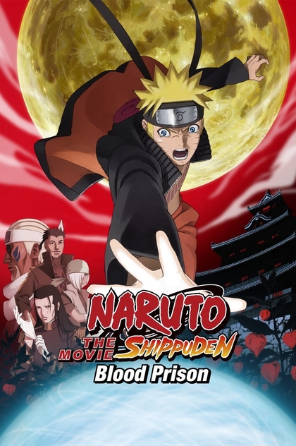 Naruto Shippuden the Movie: Blood Prison - 2011