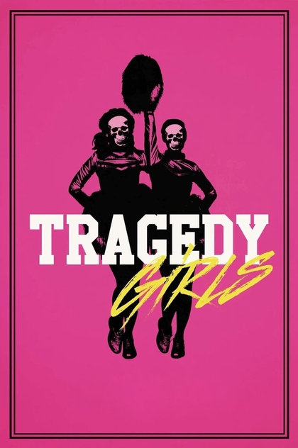 Tragedy Girls - 2017