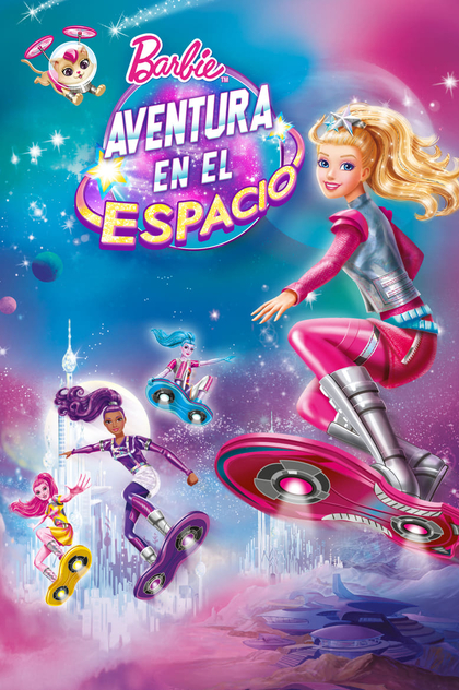 Barbie: Aventura en el Espacio - 2016