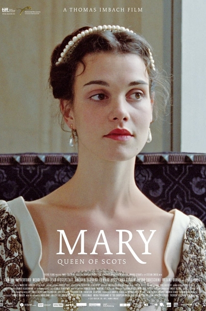 Mary, Queen of Scots - 2013