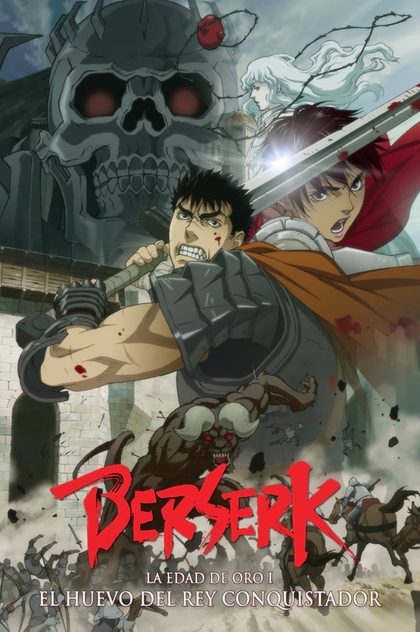 Berserk. La edad de oro I: El huevo del rey conquistador - 2012