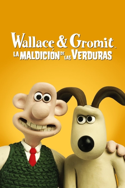 Wallace y Gromit: La maldición de las verduras - 2005