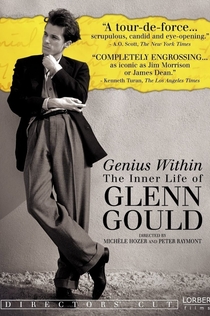 Genius Within: The Inner Life of Glenn Gould - 2009