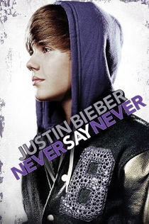 Justin Bieber: Never Say Never - 2011