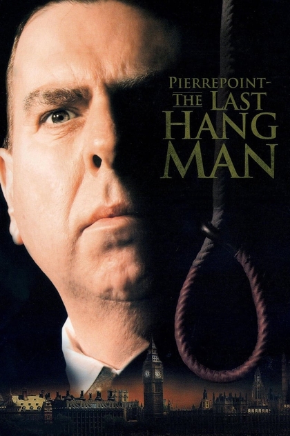 Pierrepoint, el verdugo - 2005
