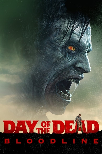 Day of the Dead: Bloodline - 2017